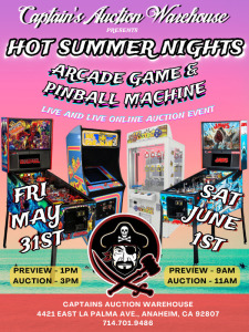 MAY 31ST & JUNE 1ST 2024 HOT SUMMER NIGHTS ARCADE GAME & PINBALL MACHINE LIVE & LIVE ONLINE AUCTION EVENT