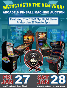 JANUARY 27, 28 2023 ARCADE GAME & PINBALL MACHINE LIVE AUCTION EVENT FEATURING: CEMA SPOTLIGHT SHOW @ Captain's Arcade Showroom