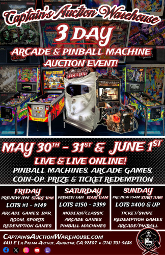 MAY 30th - JUNE 1st 3 DAY ARCADE GAME & PINBALL MACHINE AUCTION EVENT LIVE & LIVE ONLINE EVERYTIME!!